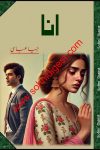 Ana is a Romantic Urdu Novel written by Jiya Abbasi about an egoist young man who left his wife because of his ego